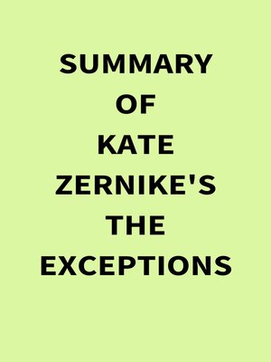 cover image of Summary of Kate Zernike's the Exceptions